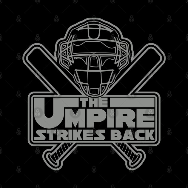 The Umpire Strikes Back by DavesTees