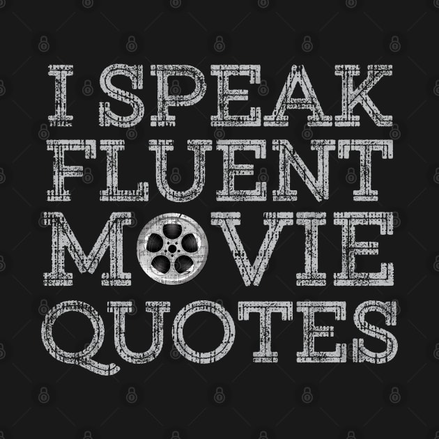 I speak fluent movie quotes funny movies lovers gift by angel