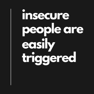 Insecure, dark shirt T-Shirt
