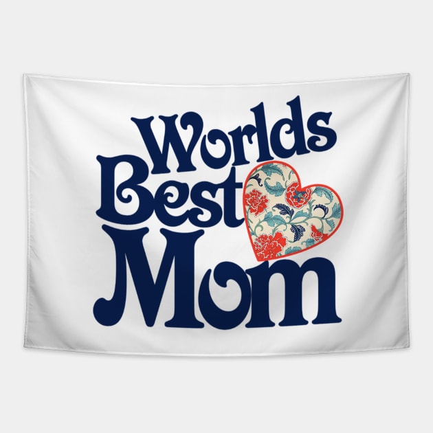 Worlds Best Mom - Mother's Day Tapestry by MIXCOLOR