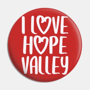 I Love Hope Valley (#Hearties) Pin