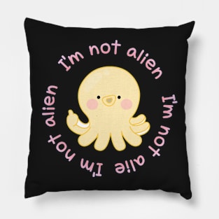 octopus,I'm not alien Pillow