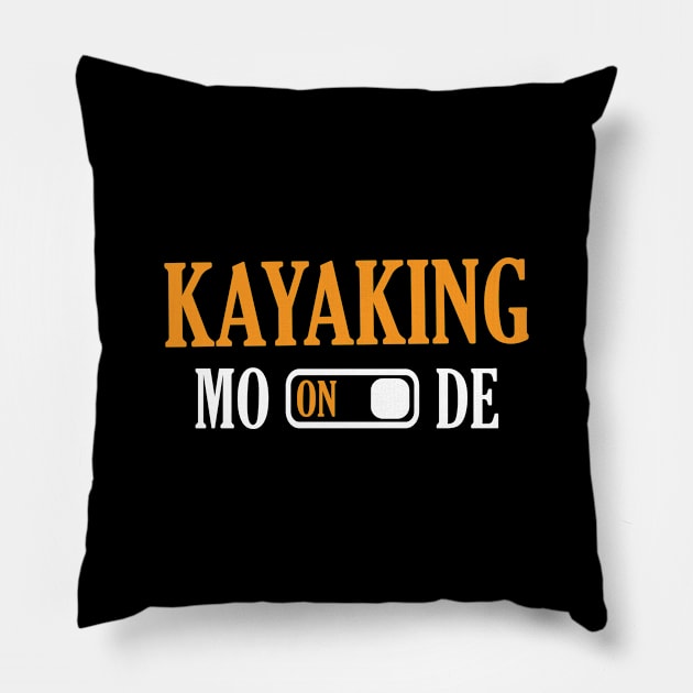 Kayaking Mode Pillow by Opus TShirt