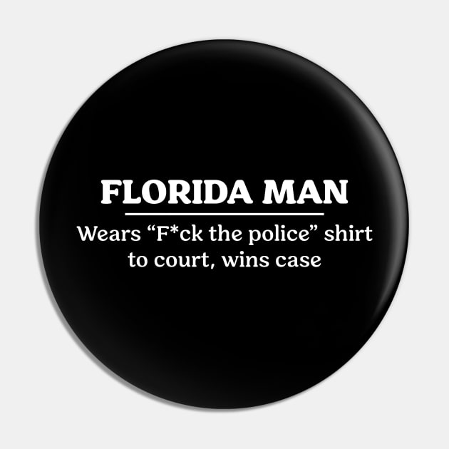 Florida Man Court Shirt Pin by CC0hort