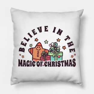 Believe in the magic of Christmas Pillow