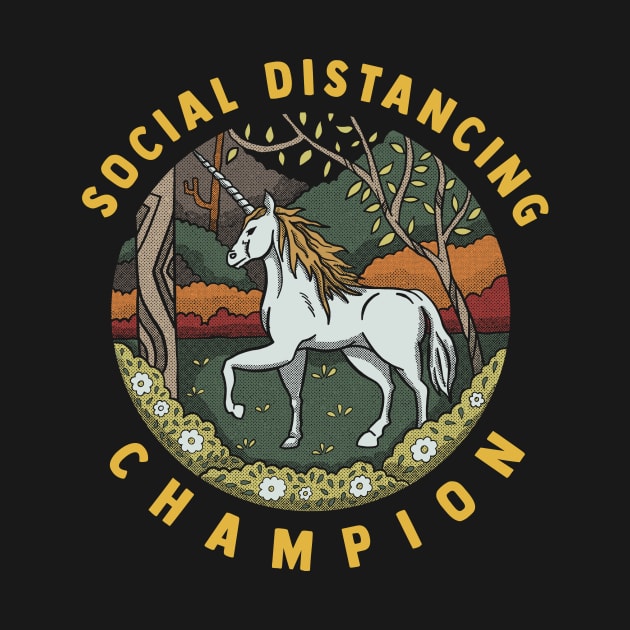 Social Distancing Champion - Unicorn - Funny by ShirtHappens