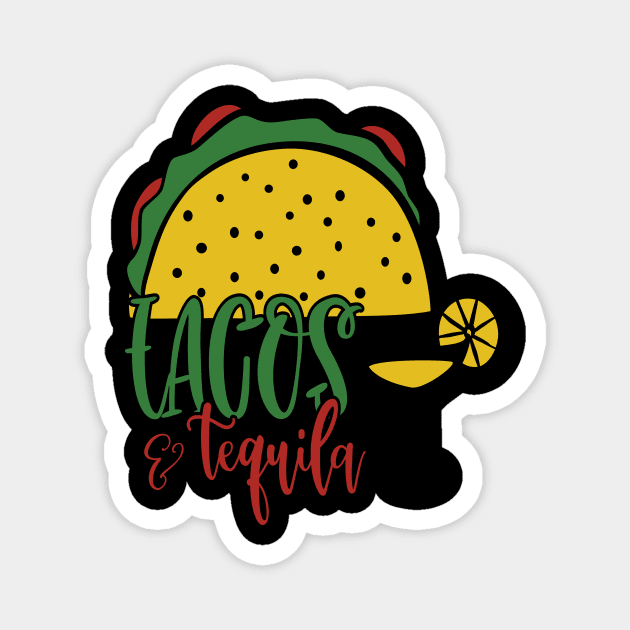 Tacos and Tequila Magnet by 1AlmightySprout