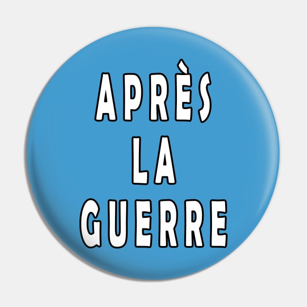 Après La Guerre Pin by Lyvershop