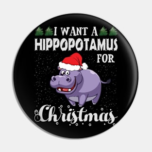 I Want A Hippopotamus For Christmas  Xmas Hippo Pin