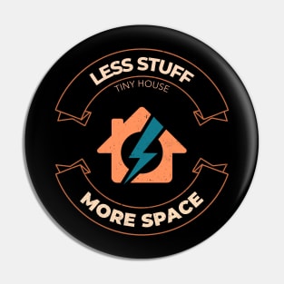 Less Stuff More Space Pin