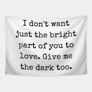 Embracing the Shadows 'Give Me the Dark Too' Quote Tapestry