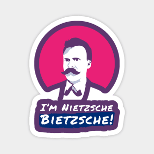 I'm Nietzsche Bietzsche! Magnet