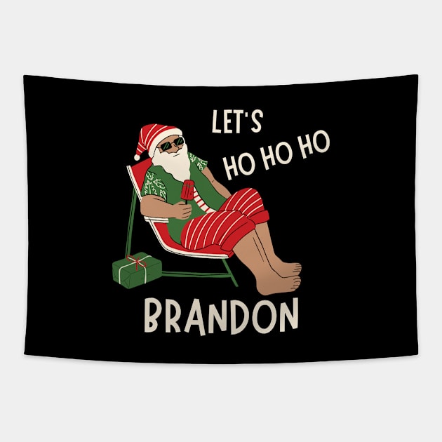 Christmas Let's Go Go Go Brandon Santa Claus Xmas Ho Ho Ho Tapestry by MalibuSun