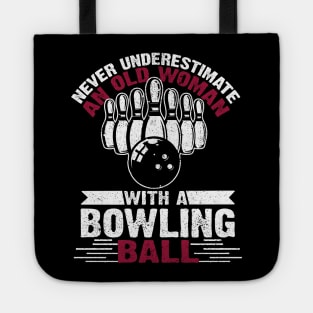 Never Underestimate An Old Woman With A Bowling Ball Costume Gift Tote