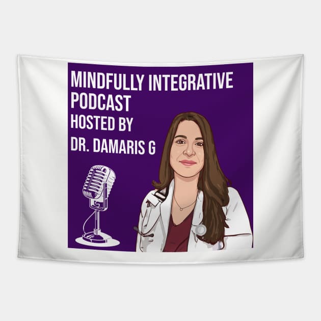 Dr damaris g podcast Tapestry by mindfully Integrative 