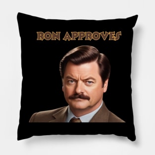 Ron Approves Funny SLOGAN Pillow