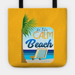 Be like CALM Beach Tote