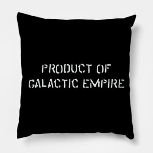 Product of Galactic Empire - Wht Pillow