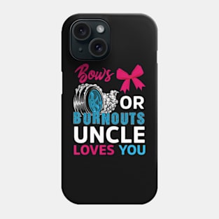 Burnouts or Bows Uncle loves you Gender Reveal party Baby Phone Case