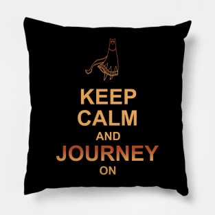 Keep Calm and Journey On Pillow