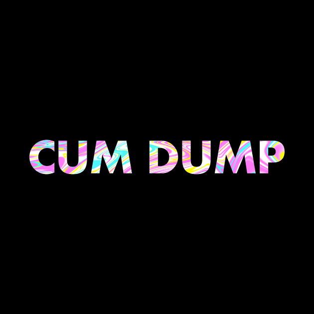 CUM DUMP by SquareClub