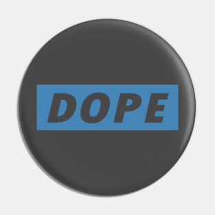 Dope Pin