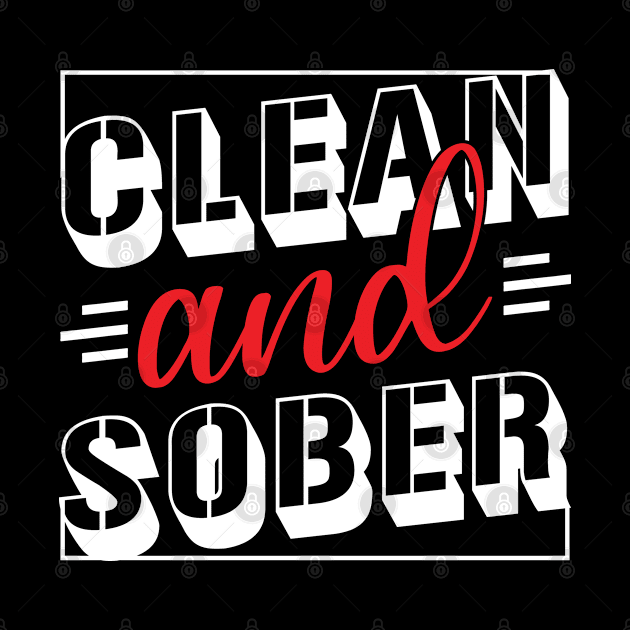 Clean And Sober Addiction Recovery Support by TeeTeeUp