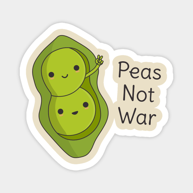 Funny Peas Pun - Peas Not War Magnet by happinessinatee