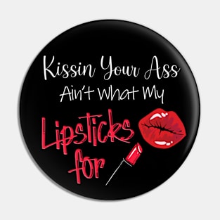 Kissin Your Ass Lipstick Strong Girl Fashion Pin