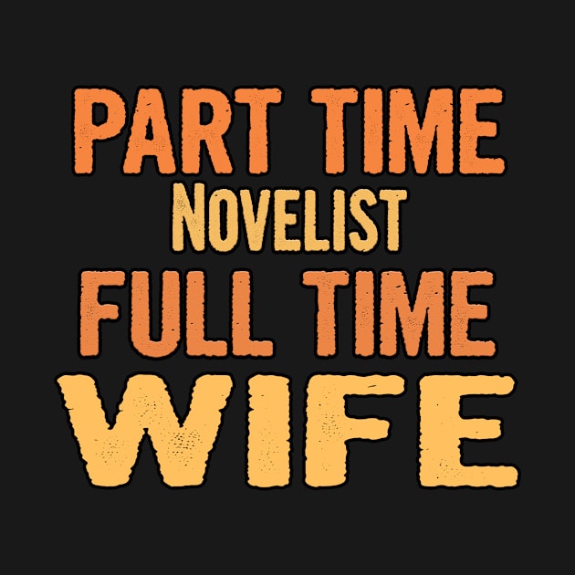 Novelist Part Time Wife Full Time by divawaddle