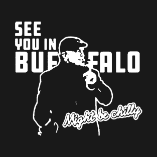 Steve Tasker see you in buffalo T-Shirt