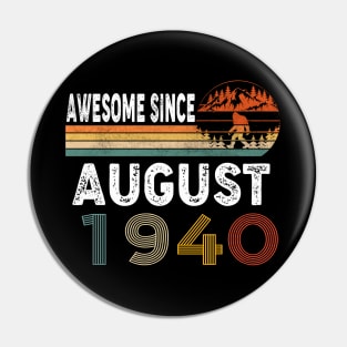 Awesome Since August 1940 Pin