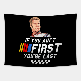 Ricky Bobby - If you ain't first you're last Tapestry