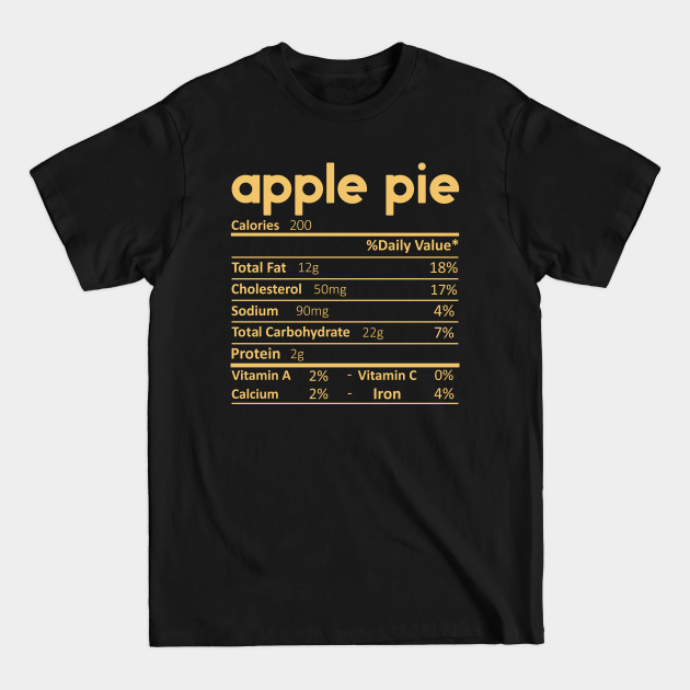 Discover Apple Pie Nutrition Facts Gift Funny Thanksgiving Costume - Apple Pie Nutrition Facts - T-Shirt