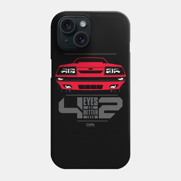 Four Eyes are Better than Two Fox Body Ford Mustang Phone Case by LYM Clothing