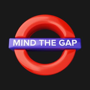 Mind the gap – Inflated balloon-like underground sign (Dark Edition) T-Shirt