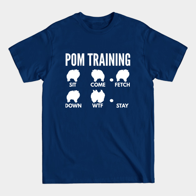 Disover Pom Training Pomeranian Dog Tricks - Pomeranian Dog - T-Shirt