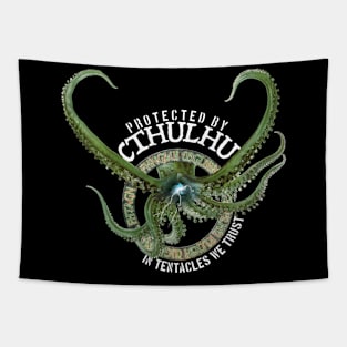 Protected by Cthulhu In Tentacles We Trust Tapestry