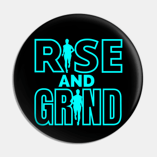 Rise and Grind Pin