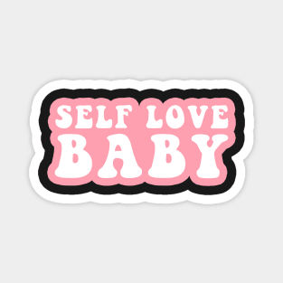 Self Love Baby Magnet