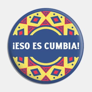 ¡ESO ES CUMBIA! Pin