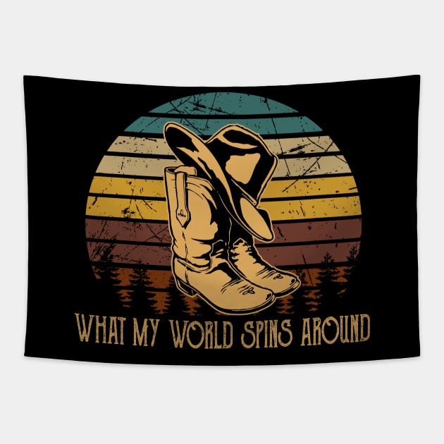 What My World Spins Around Cowboy Boots Tapestry by Maja Wronska