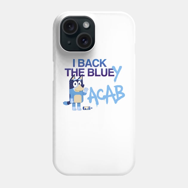 I BACK THE BLUEY Phone Case by jersimage