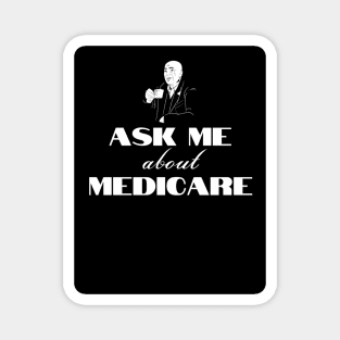 Ask Me About Medicare        (1) Magnet