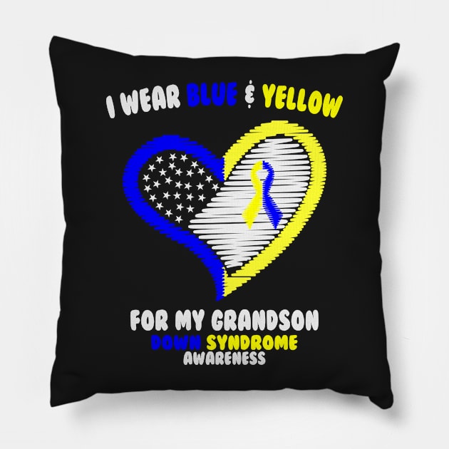I Wear Blue And Yellow For My Grandson - Down Syndrome Awareness Pillow by dumbstore