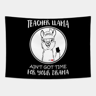 Teacher Llama Ain't Got Time For Your Drama Tapestry