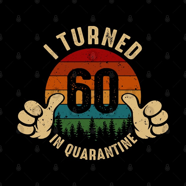 I Turned 60 In Quarantine by Marang