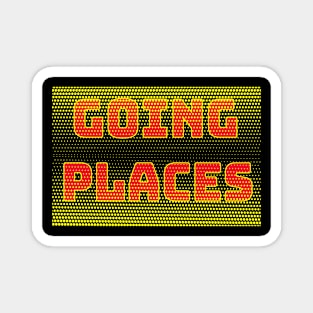 Going Places written as a slogan with a dotted background Magnet