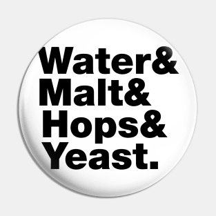 Beer = Water & Malt & Hops & Yeast. Pin