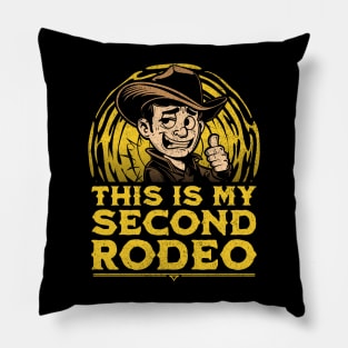 This is my Second Rodeo Pillow